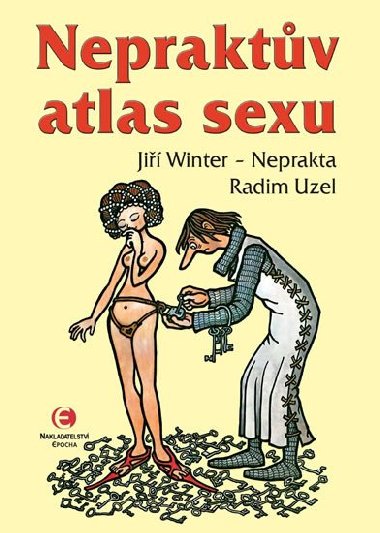 Nepraktův atlas sexu - Jiří Winter-Neprakta; Radim Uzel