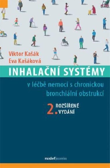 Inhalační systémy v léčbě nemocí s chronickou bronchiální obstrukcí - Eva Kašáková; Viktor Kašák