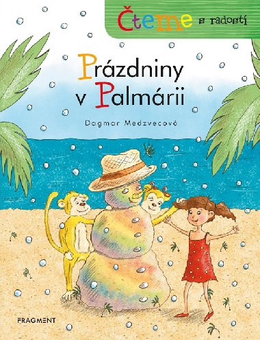 Čteme s radostí - Prázdniny v Palmárii - Dagmar Medzvecová