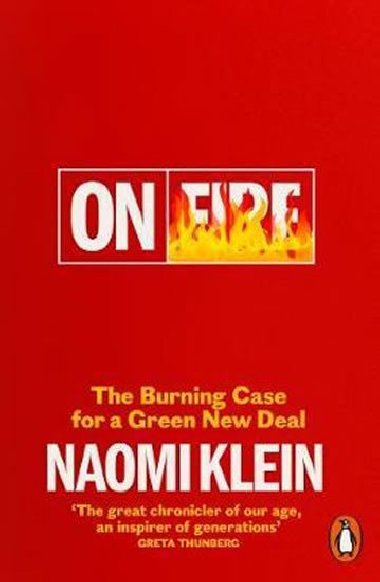 On Fire : The Burning Case for a Green New Deal - Klein Naomi