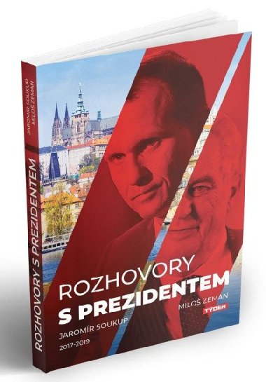 Rozhovory s prezidentem 2017-2019 - Jaromír Soukup; Miloš Zeman