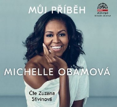 Můj příběh Michelle Obamová - CDmp3 (Čte Zuzana Stivínová) - Michelle Obamová; Zuzana Stivínová
