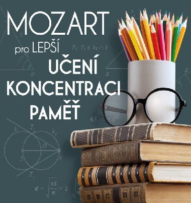 Mozart pro lepší učení, koncentraci a paměť - CD - Various