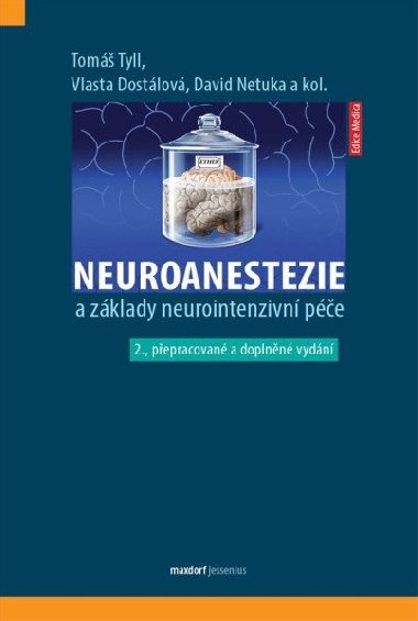 Neuroanestezie a základy neurointenzivní péče - Tomáš Tyll; David Netuka; Vlasta Dostálová