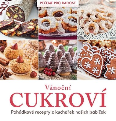 Vánoční cukroví - Pohádkové recepty z kuchařek našich babiček - Dagmar Garciová; Jan Kukrál; Pavel Polcar