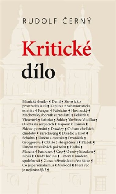 Kritické dílo - Rudolf Černý,Ladislav Soldán