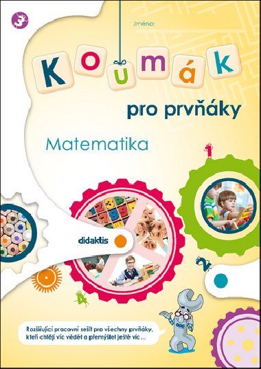 Koumák pro prvňáky Matematika - Gabriela Jedličková; Svatava Kubeczková; Ivana Tlusťáková