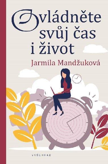 Ovládněte svůj čas i život - Mandžuková Jarmila