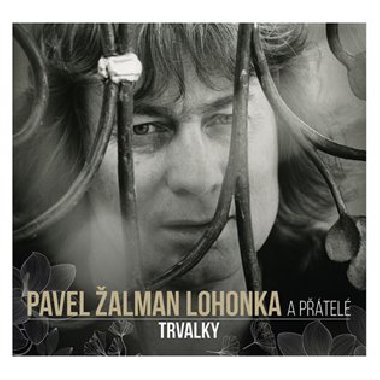 Trvalky - Pavel Žalman Lohonka