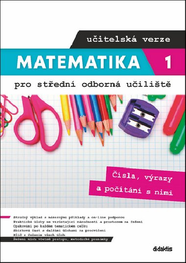 Matematika 1 pro střední odborná učiliště učitelská verze - Kateřina Marková; Petra Siebenbürgerová; Václav Zemek