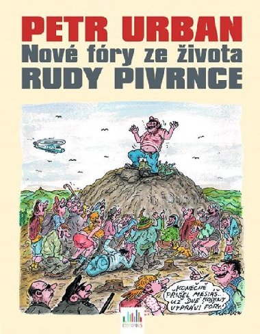 Nové fóry ze života Rudy Pivrnce - Petr Urban