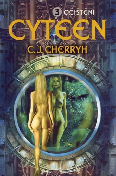 CYTEEN 3 OČIŠTĚNÍ - C.J. Cherryh