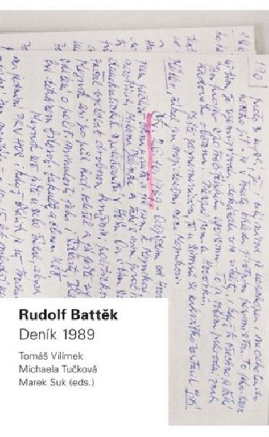 Rudolf Batěk - Deník 1989 - Marek Suk,Michaela Tučková,Tomáš Vilímek