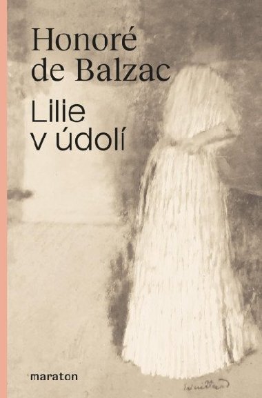 Lilie v údolí - Honoré De Balzac