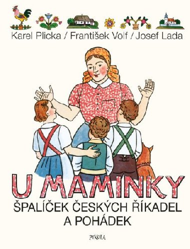 U maminky: Špalíček českých říkadel a pohádek - Lada Josef, Plicka Karel, Volf František