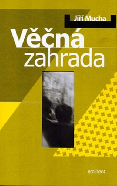 VĚČNÁ ZAHRADA - Jiří Mucha