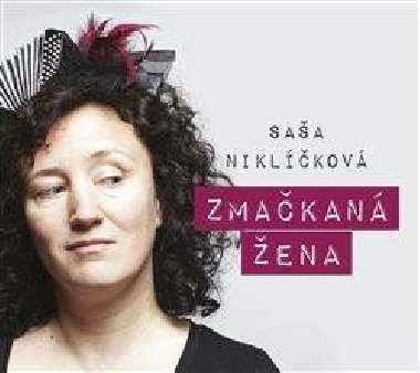Zmačkaná žena - Alexandra Niklíčková