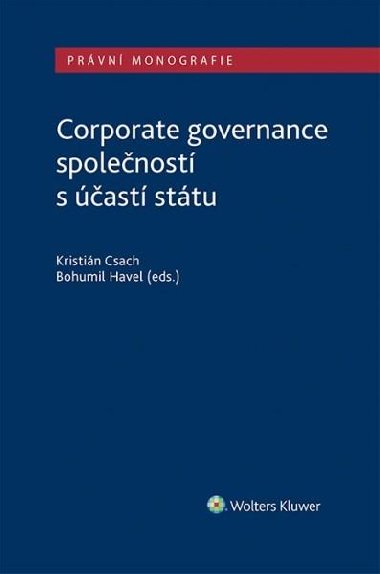 Corporate governance společností s účastí státu - Kristián Csach; Bohumil Havel