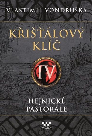 Křišťálový klíč IV. - Hejnické pastorále - Vlastimil Vondruška