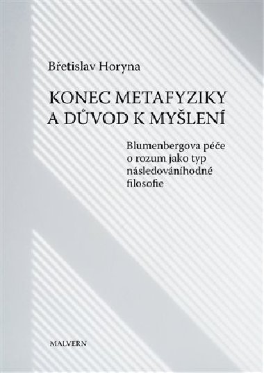 Konec metafyziky a důvod k myšlení - Břetislav Horyna