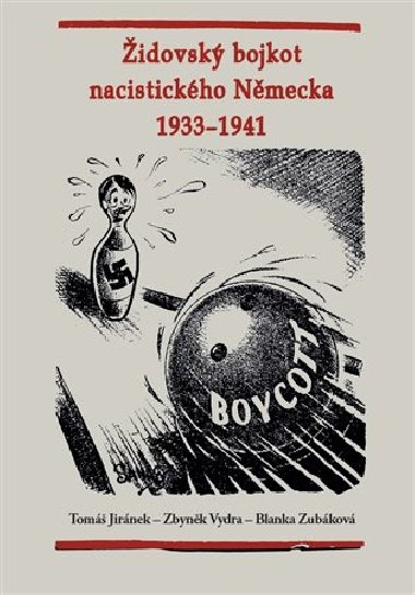 Židovský bojkot nacistického Německa 1933 - 1941 - Tomáš Jiránek,Zbyněk Vydra,Blanka Zubálková