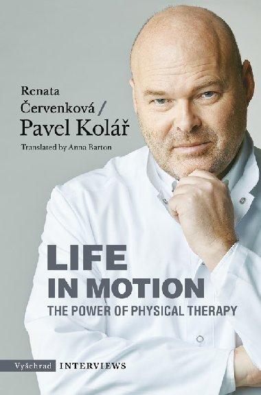 Life in Motion. The Power of Physical Therapy - Kolář Pavel, Červenková Renata