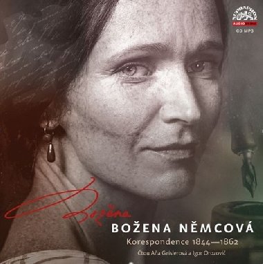 Božena Němcová - Korespondence 1844-1862 - CDmp3 (Čtou Aňa Geislerová a Igor Orozovič) - Božena Němcová; Aňa Geislerová; Igor Orozovič