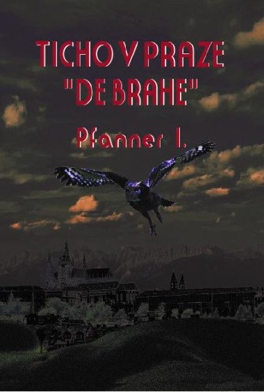 Ticho v Praze " de Brahe" - Pfanner I.
