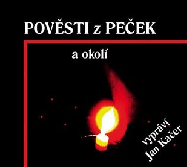 Pověsti z Peček a okolí - Miroslav Fořt,Vladislava Tomanová,Václav Ziegler