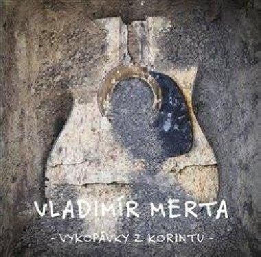 Vykopávky z Korintu - Vladimír Merta