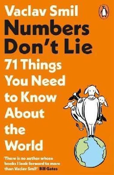 Numbers Don´t Lie : 71 Things You Need to Know About the World - Smil Václav