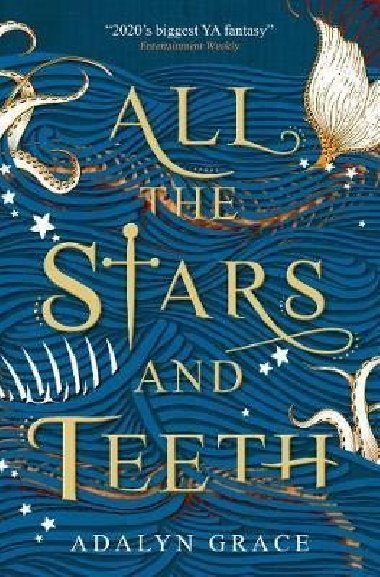All the Stars and Teeth - Grace Adalyn