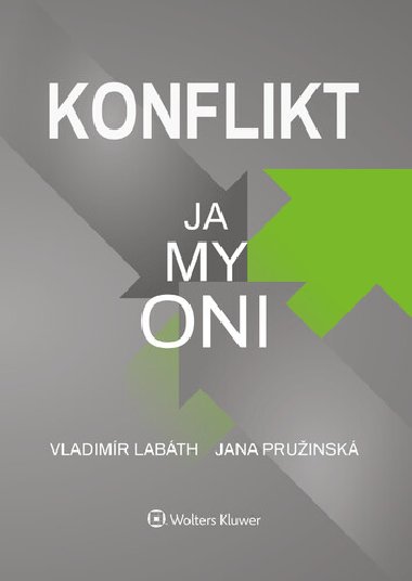 Konflikt Ja, my, oni - Jana Pružinská; Vladimír Labáth