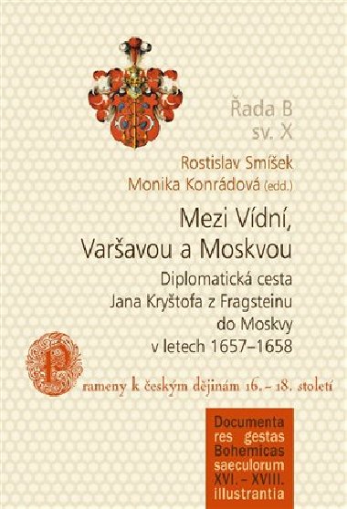Mezi Vídní, Varšavou a Moskvou - Rostislav Smíšek,Monika Konrádová