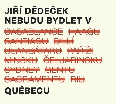 Nebudu bydlet v Québecu - CD - Jiří Dědeček