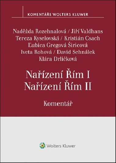 Nařízení Řím I, Nařízení Řím II. Komentář - Naděžda Rozehnalová; Jiří Valdhans; Tereza Kyselovská
