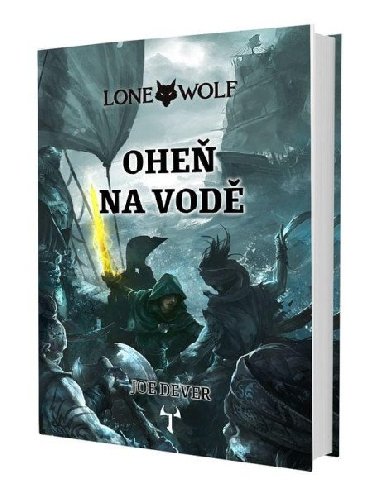 Lone Wolf 2: Oheň na vodě (gamebook) - Joe Dever