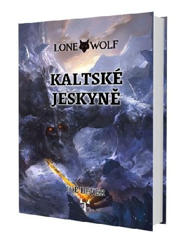 Lone Wolf 3: Kaltské jeskyně (gamebook) - Joe Dever