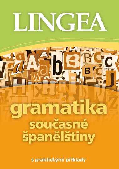 Gramatika současné španělštiny s praktickými příklady - Lingea