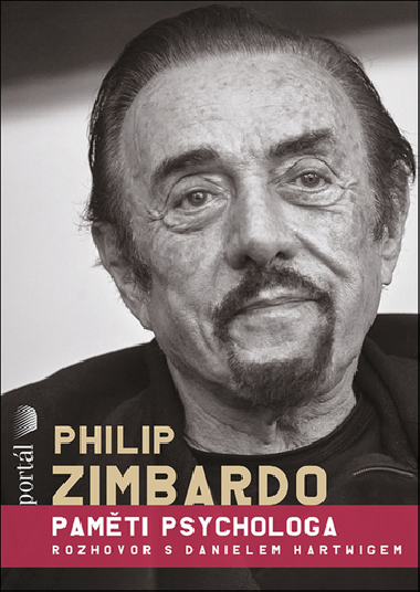 Philip Zimbardo Paměti psychologa - Philip Zimbardo; Daniel Harwig