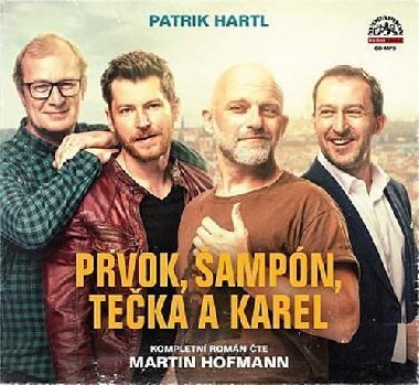 Prvok, Šampón, Tečka a Karel - CDmp3 (Čte Martin Hofmann) - Patrik Hartl; Mrtin Hofmann