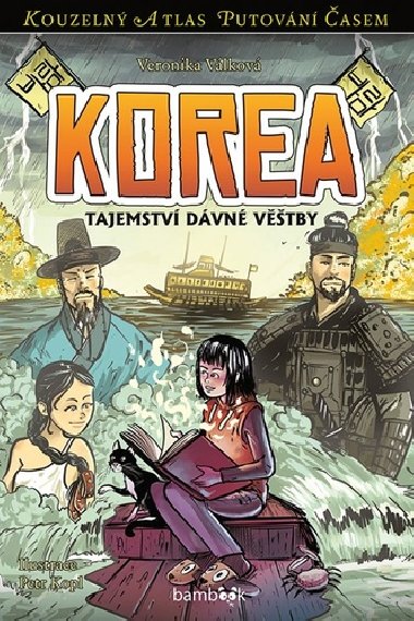 Korea - Tajemství dávné věštby - Veronika Válková; Petr Kopl