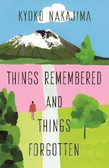 Things Remembered and Things Forgotten - Kyoko Nakajima