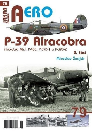 P-39 Airacobra, Mk.I, P-400, P-39D-1 a P-39D-2, 2. část - Šnajdr Miroslav
