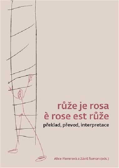 Růže je rosa e rose est růže - Alice Flemmrová,Záviš Šuman