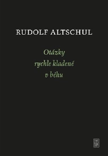 Otázky rychle kladené v běhu - Rudolf Altschul,Radim Kopáč