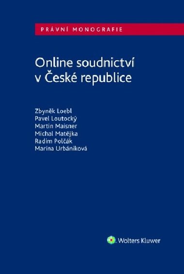 Online soudnictví v České republice - Zbyněk Loebl; Pavel Loutocký; Martin Maisner