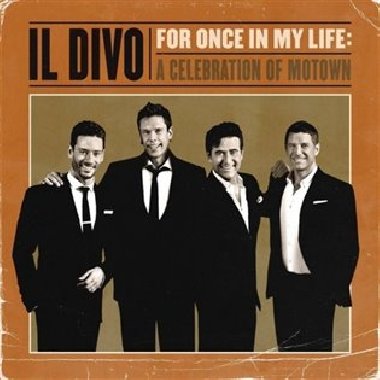 For Once In My Life: A Celebration Of Motown - Il Divo
