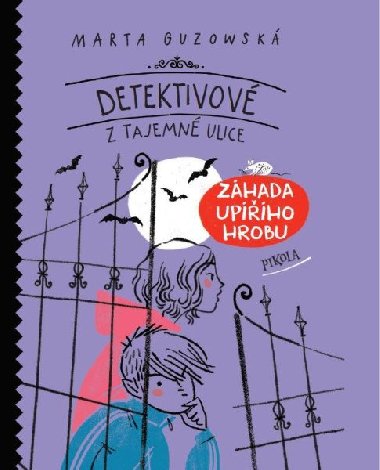 Detektivové z Tajemné ulice: Záhada upířího hrobu - Marta Guzowská