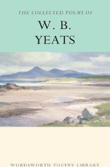 The Collected Poems of W.B. Yeats - Yeats W. B.